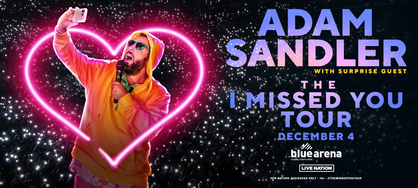 Adam Sandler at Blue FCU Arena the “I Missed You Tour” - Visit Loveland, CO